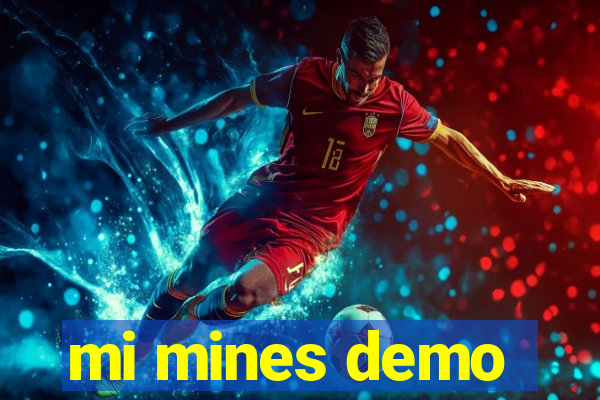 mi mines demo